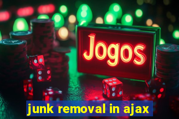 junk removal in ajax